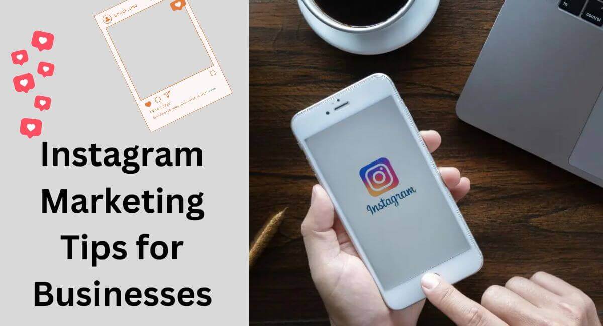 The best Instagram Marketing tips for Businesses